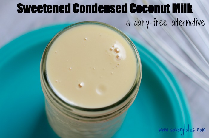 Sweetened Condensed Coconut Milk A Dairy Free Alternative Savory Lotus
